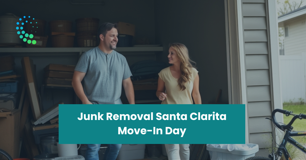 Moving In New Home is The Best Time for Junk Removal in Santa Clarita